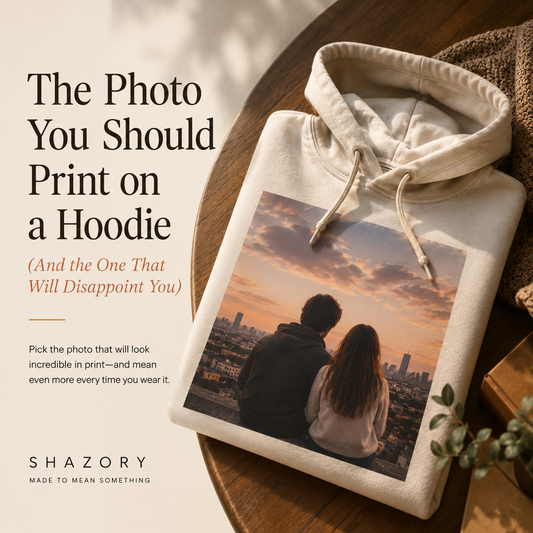 The Photo You Should Print on a Hoodie (And the One That Will Disappoint You)